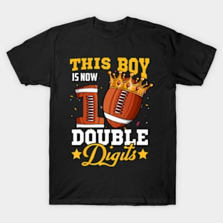 This Boy Now 10 Double Digits Football 10 Year Old Birthday T-Shirt